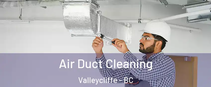  Air Duct Cleaning Valleycliffe - BC