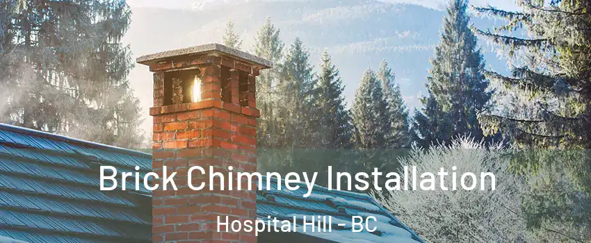  Brick Chimney Installation Hospital Hill - BC