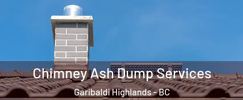  Chimney Ash Dump Services Garibaldi Highlands - BC