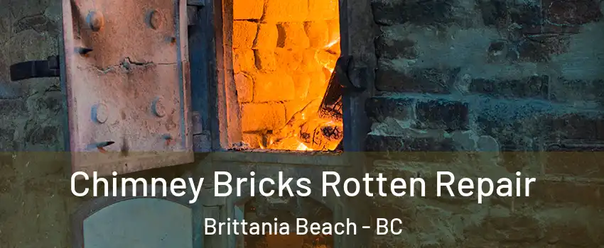  Chimney Bricks Rotten Repair Brittania Beach - BC