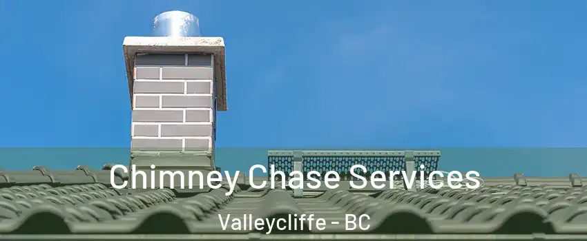  Chimney Chase Services Valleycliffe - BC