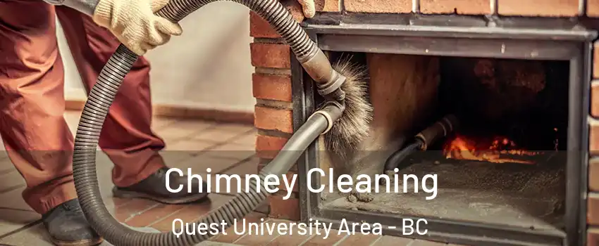  Chimney Cleaning Quest University Area - BC
