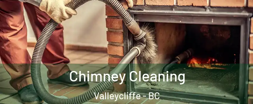  Chimney Cleaning Valleycliffe - BC