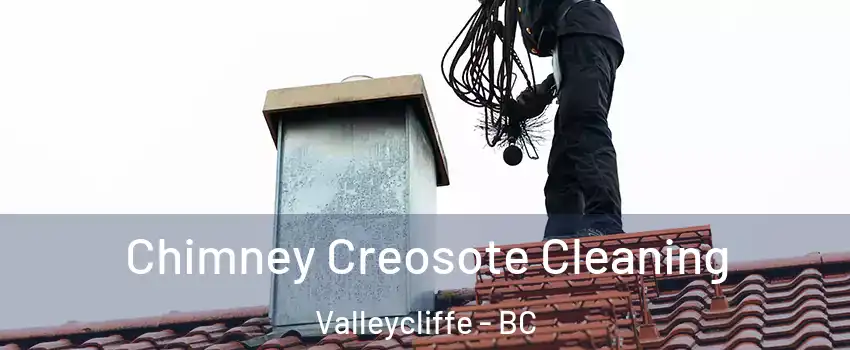  Chimney Creosote Cleaning Valleycliffe - BC