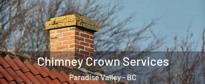  Chimney Crown Services Paradise Valley - BC