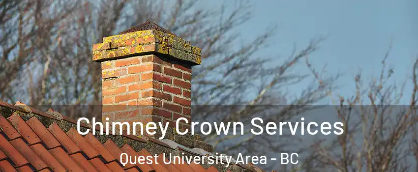  Chimney Crown Services Quest University Area - BC