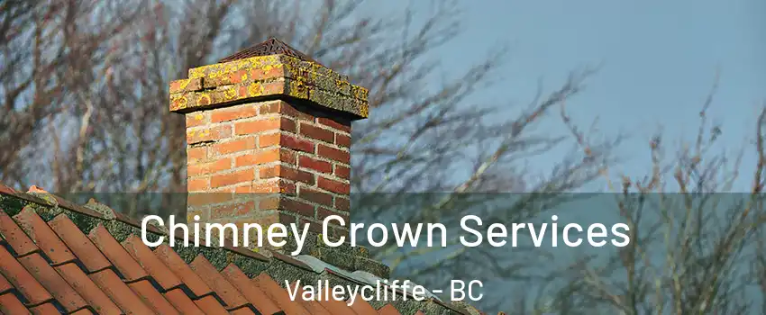  Chimney Crown Services Valleycliffe - BC