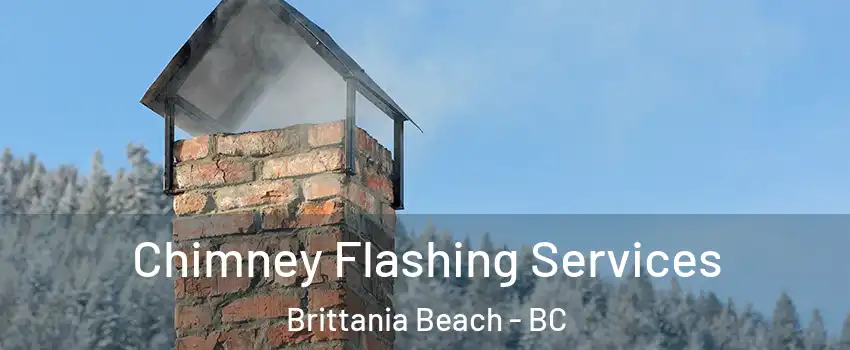 Chimney Flashing Services Brittania Beach - BC