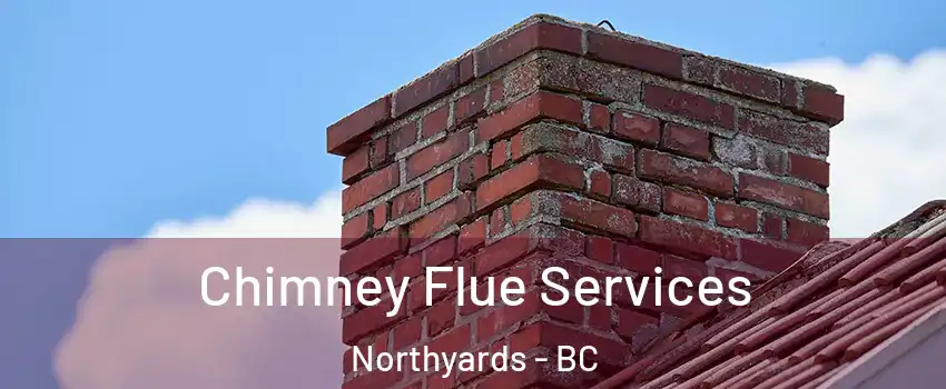  Chimney Flue Services Northyards - BC