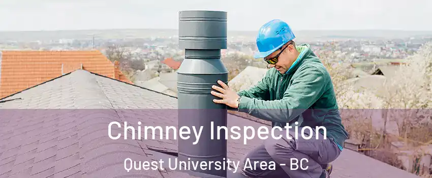  Chimney Inspection Quest University Area - BC