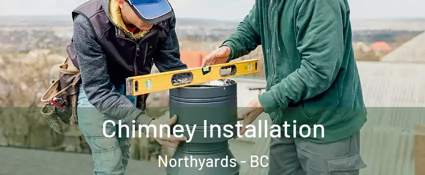  Chimney Installation Northyards - BC