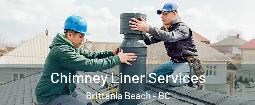  Chimney Liner Services Brittania Beach - BC