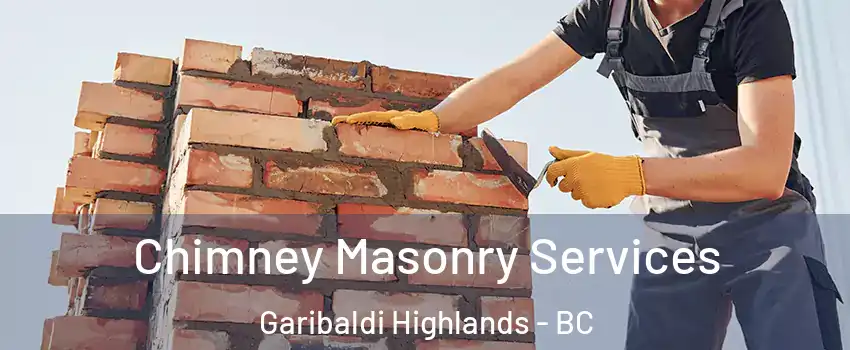  Chimney Masonry Services Garibaldi Highlands - BC