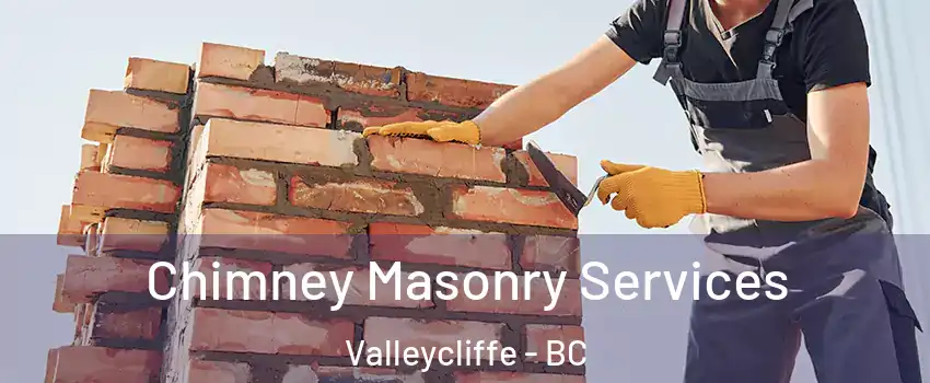  Chimney Masonry Services Valleycliffe - BC