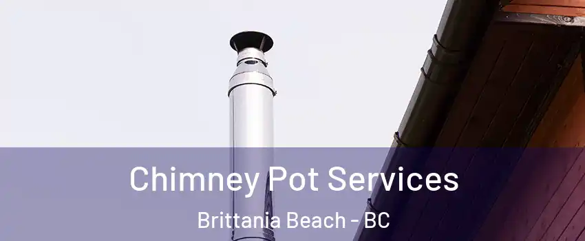  Chimney Pot Services Brittania Beach - BC