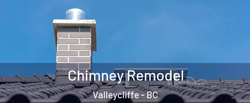  Chimney Remodel Valleycliffe - BC