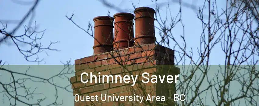  Chimney Saver Quest University Area - BC