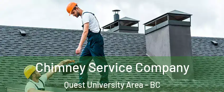  Chimney Service Company Quest University Area - BC