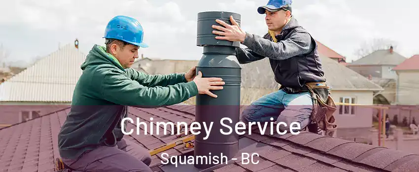  Chimney Service Squamish - BC