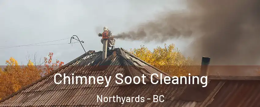  Chimney Soot Cleaning Northyards - BC