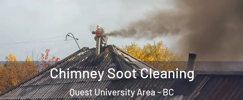  Chimney Soot Cleaning Quest University Area - BC