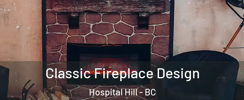  Classic Fireplace Design Hospital Hill - BC