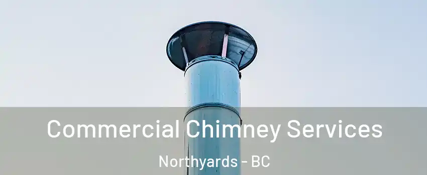  Commercial Chimney Services Northyards - BC