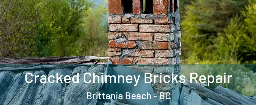  Cracked Chimney Bricks Repair Brittania Beach - BC