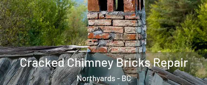  Cracked Chimney Bricks Repair Northyards - BC