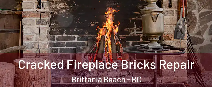  Cracked Fireplace Bricks Repair Brittania Beach - BC