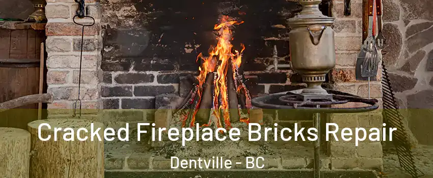  Cracked Fireplace Bricks Repair Dentville - BC