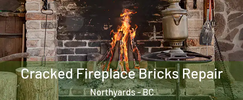  Cracked Fireplace Bricks Repair Northyards - BC
