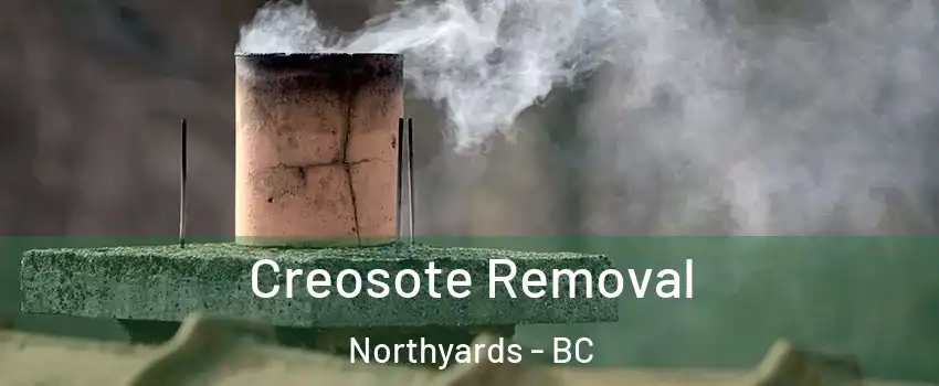  Creosote Removal Northyards - BC