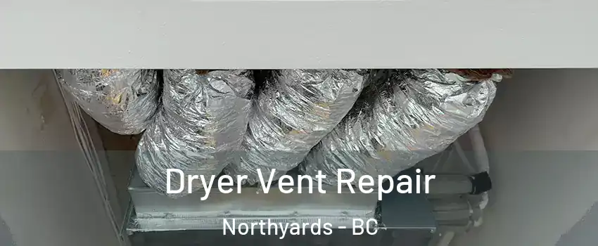  Dryer Vent Repair Northyards - BC