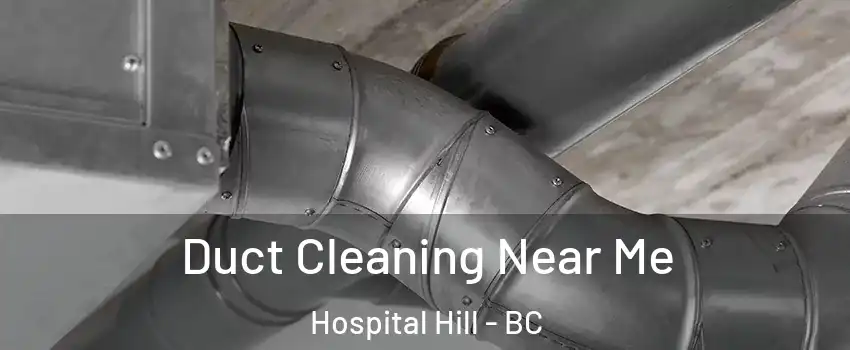  Duct Cleaning Near Me Hospital Hill - BC