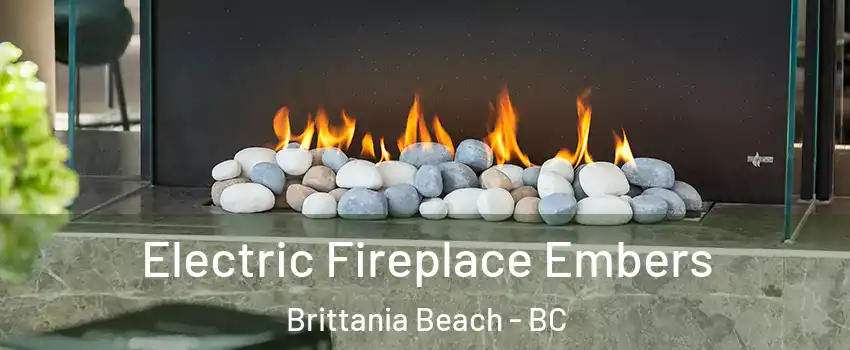  Electric Fireplace Embers Brittania Beach - BC