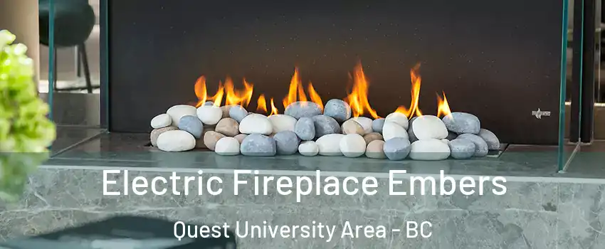  Electric Fireplace Embers Quest University Area - BC
