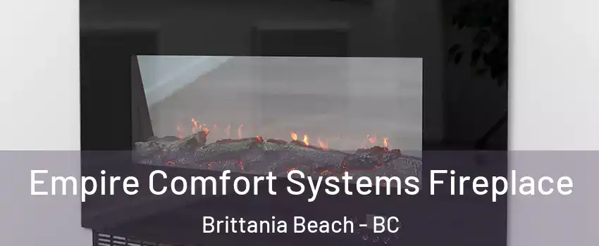 Empire Comfort Systems Fireplace Brittania Beach - BC