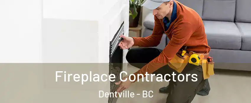  Fireplace Contractors Dentville - BC