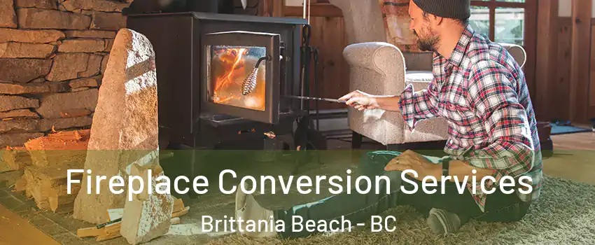 Fireplace Conversion Services Brittania Beach - BC