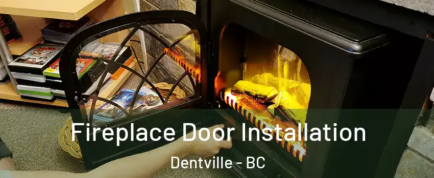  Fireplace Door Installation Dentville - BC