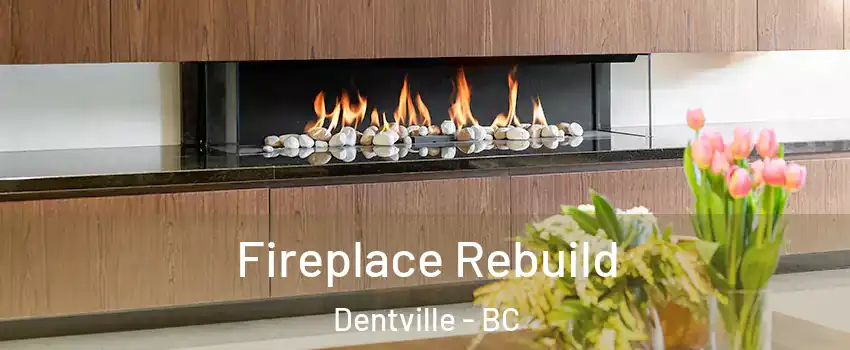  Fireplace Rebuild Dentville - BC