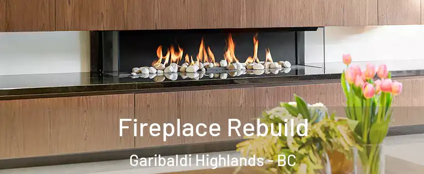  Fireplace Rebuild Garibaldi Highlands - BC