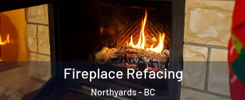  Fireplace Refacing Northyards - BC
