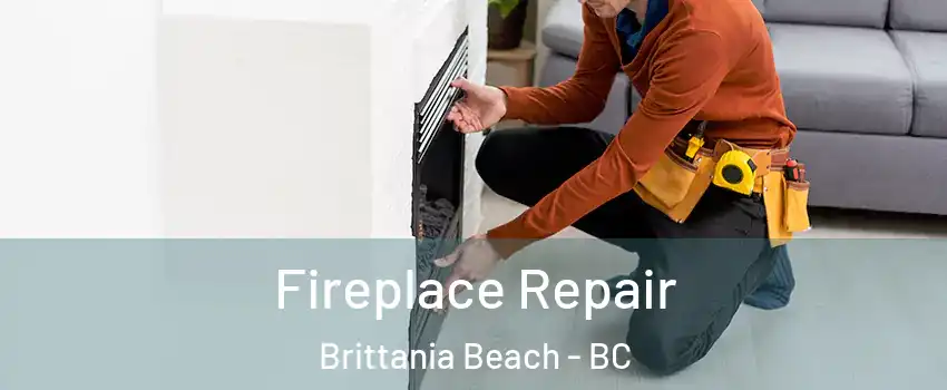  Fireplace Repair Brittania Beach - BC
