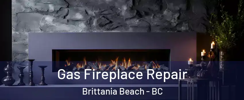  Gas Fireplace Repair Brittania Beach - BC