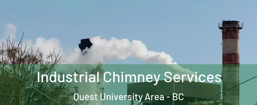  Industrial Chimney Services Quest University Area - BC