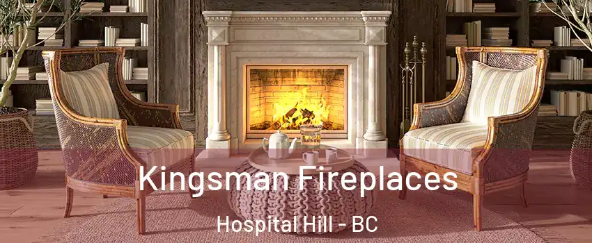  Kingsman Fireplaces Hospital Hill - BC