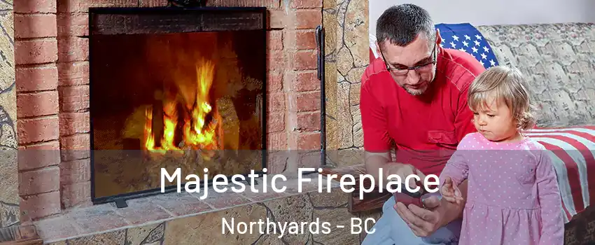  Majestic Fireplace Northyards - BC