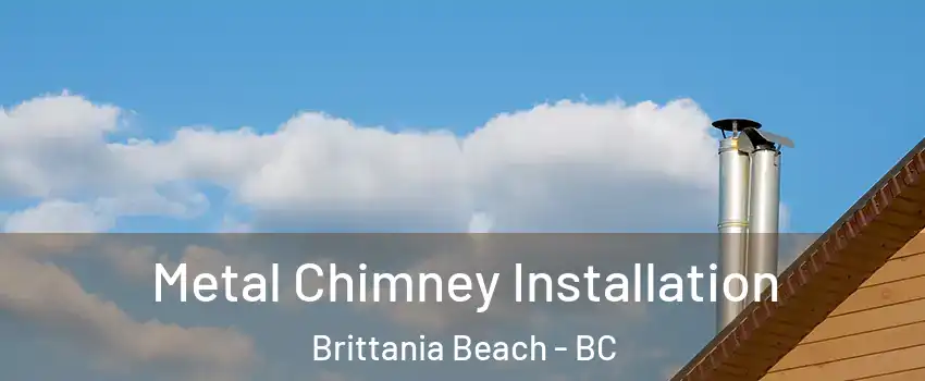  Metal Chimney Installation Brittania Beach - BC